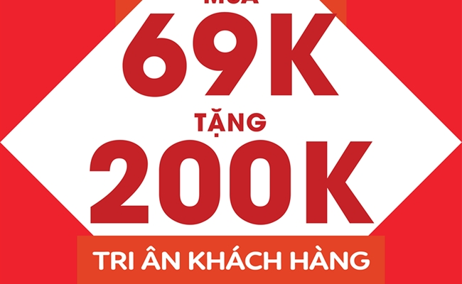 MUA 69K - TẶNG NGAY 200K